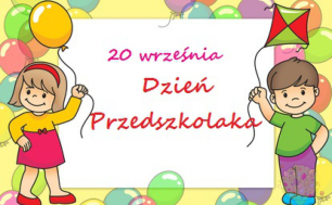 Plakat przedstawia dziewczynkę i chlopca trzymających balony na tle napisu: "20 września Dzień Przedszkolaka"